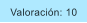 Valoraci�n: 10